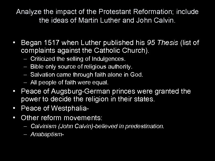 Analyze the impact of the Protestant Reformation; include the ideas of Martin Luther and