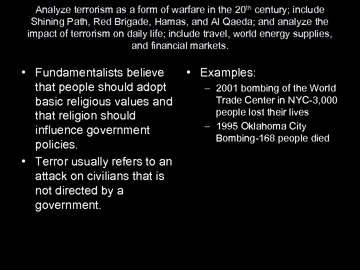 Analyze terrorism as a form of warfare in the 20 th century; include Shining