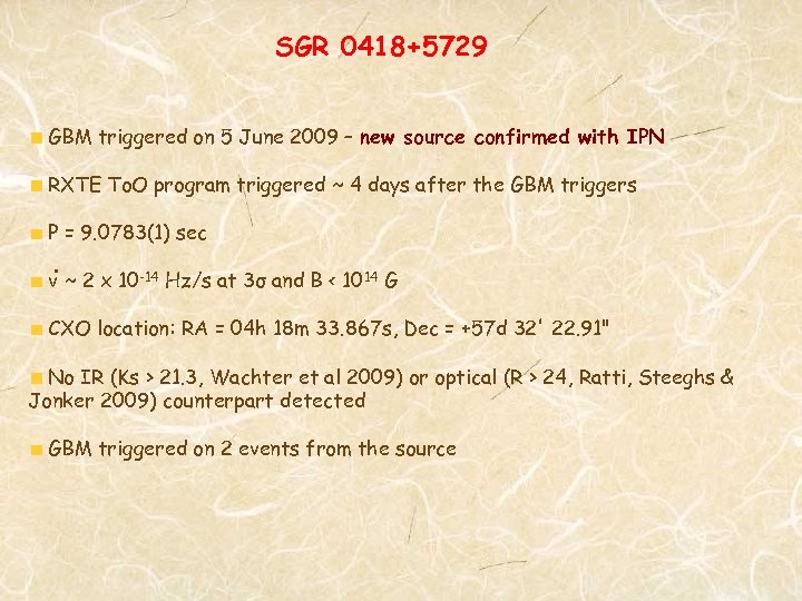 SGR 0418+5729 GBM triggered on 5 June 2009 – new source confirmed with IPN