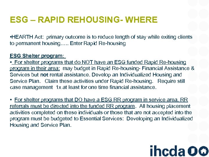 ESG – RAPID REHOUSING- WHERE • HEARTH Act: primary outcome is to reduce length