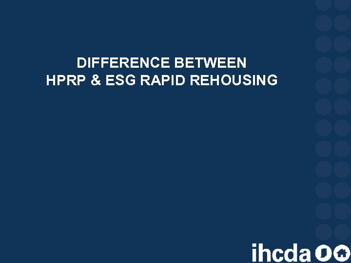 DIFFERENCE BETWEEN HPRP & ESG RAPID REHOUSING 