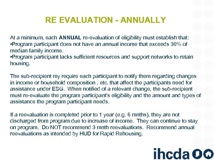 RE EVALUATION - ANNUALLY At a minimum, each ANNUAL re-evaluation of eligibility must establish