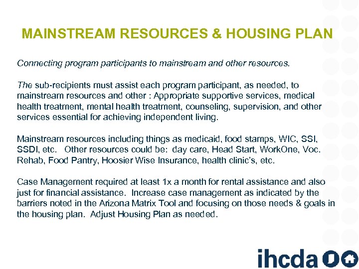 MAINSTREAM RESOURCES & HOUSING PLAN Connecting program participants to mainstream and other resources. The