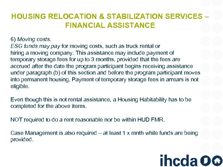 HOUSING RELOCATION & STABILIZATION SERVICES – FINANCIAL ASSISTANCE 6) Moving costs. ESG funds may