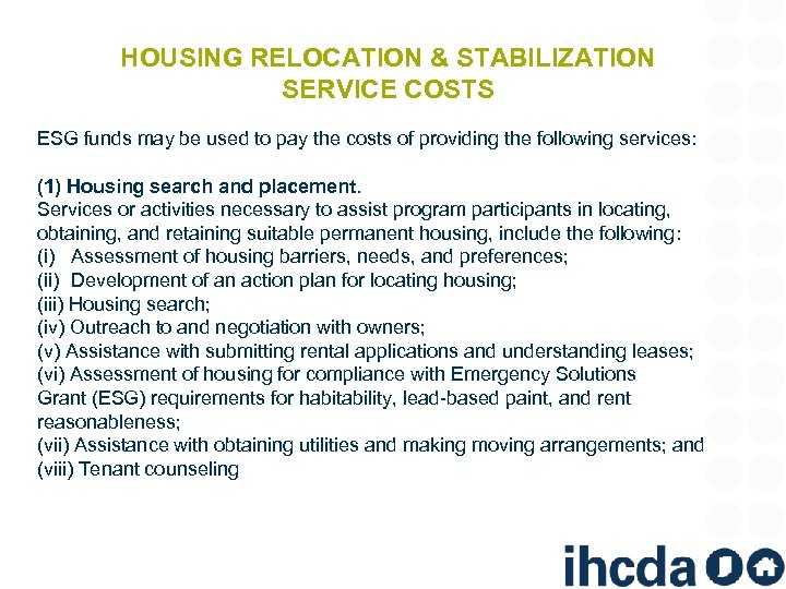 HOUSING RELOCATION & STABILIZATION SERVICE COSTS ESG funds may be used to pay the