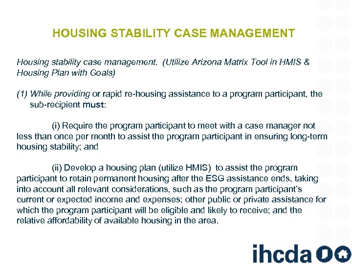 HOUSING STABILITY CASE MANAGEMENT Housing stability case management. (Utilize Arizona Matrix Tool in HMIS