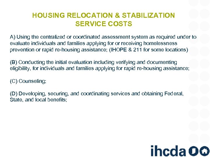 HOUSING RELOCATION & STABILIZATION SERVICE COSTS A) Using the centralized or coordinated assessment system