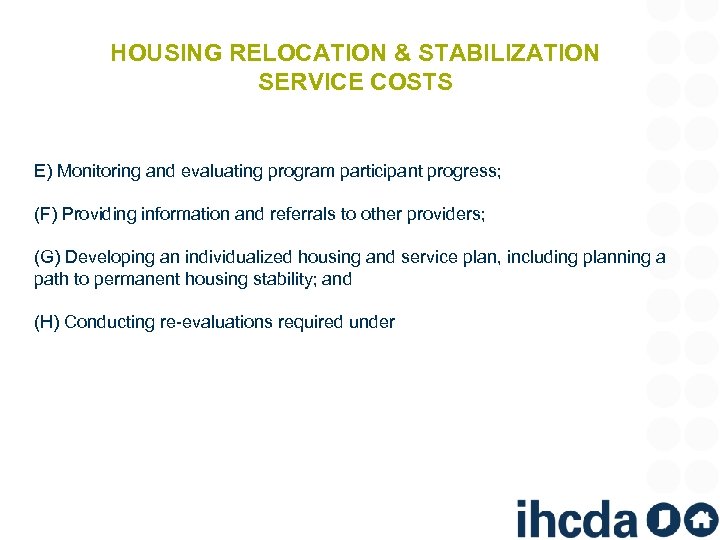 HOUSING RELOCATION & STABILIZATION SERVICE COSTS E) Monitoring and evaluating program participant progress; (F)