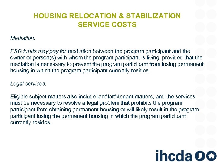 HOUSING RELOCATION & STABILIZATION SERVICE COSTS Mediation. ESG funds may pay for mediation between