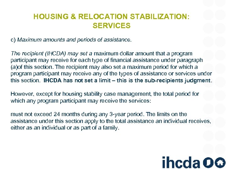 HOUSING & RELOCATION STABILIZATION: SERVICES c) Maximum amounts and periods of assistance. The recipient