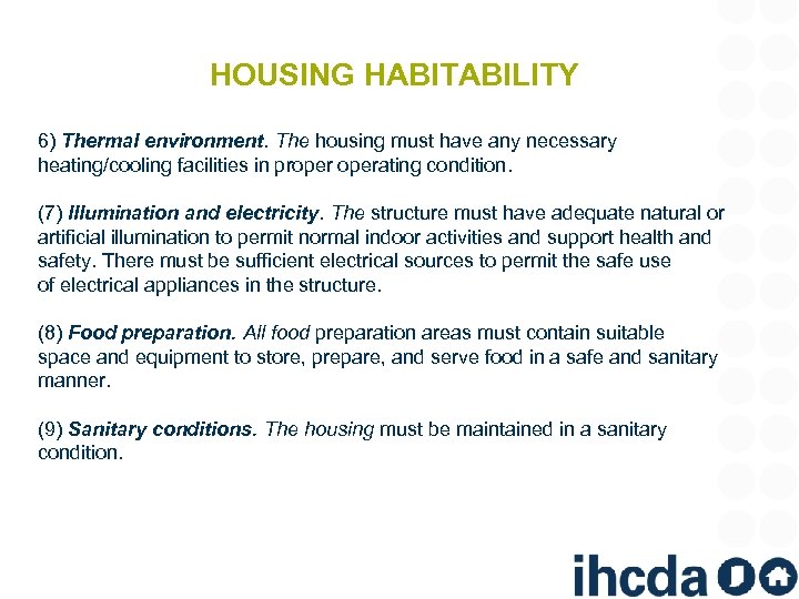 HOUSING HABITABILITY 6) Thermal environment. The housing must have any necessary heating/cooling facilities in