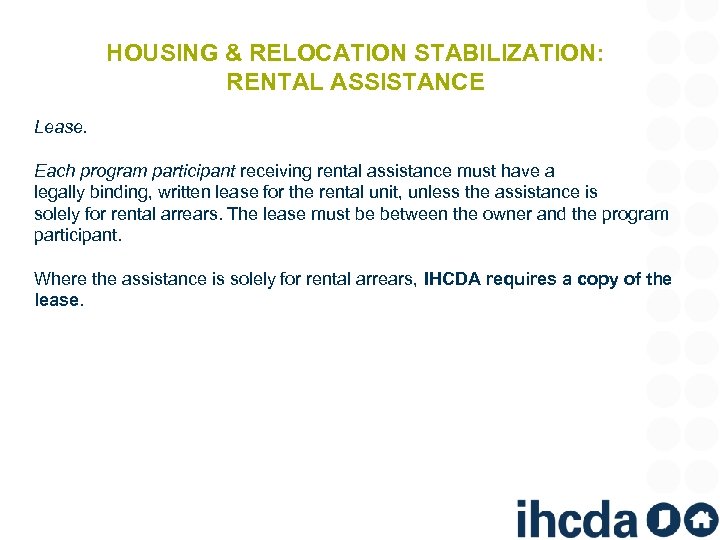 HOUSING & RELOCATION STABILIZATION: RENTAL ASSISTANCE Lease. Each program participant receiving rental assistance must