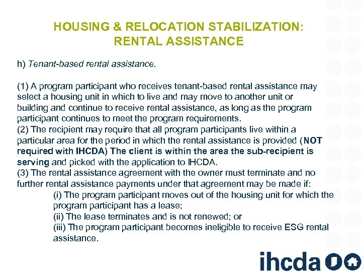 HOUSING & RELOCATION STABILIZATION: RENTAL ASSISTANCE h) Tenant-based rental assistance. (1) A program participant