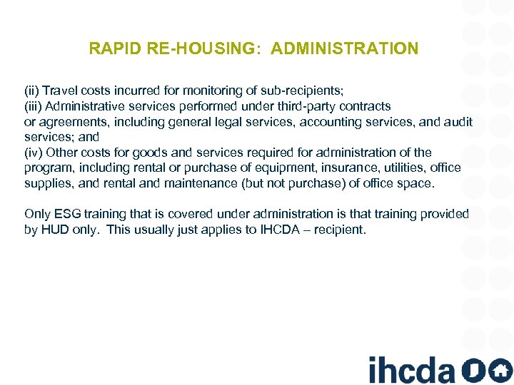RAPID RE-HOUSING: ADMINISTRATION (ii) Travel costs incurred for monitoring of sub-recipients; (iii) Administrative services