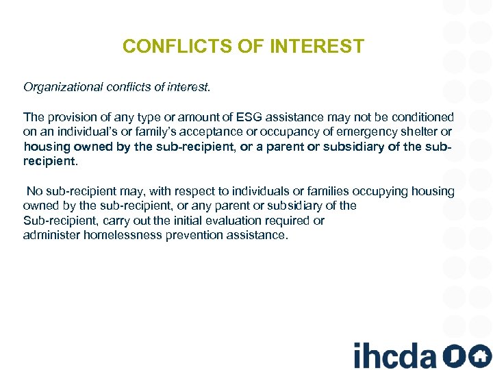CONFLICTS OF INTEREST Organizational conflicts of interest. The provision of any type or amount