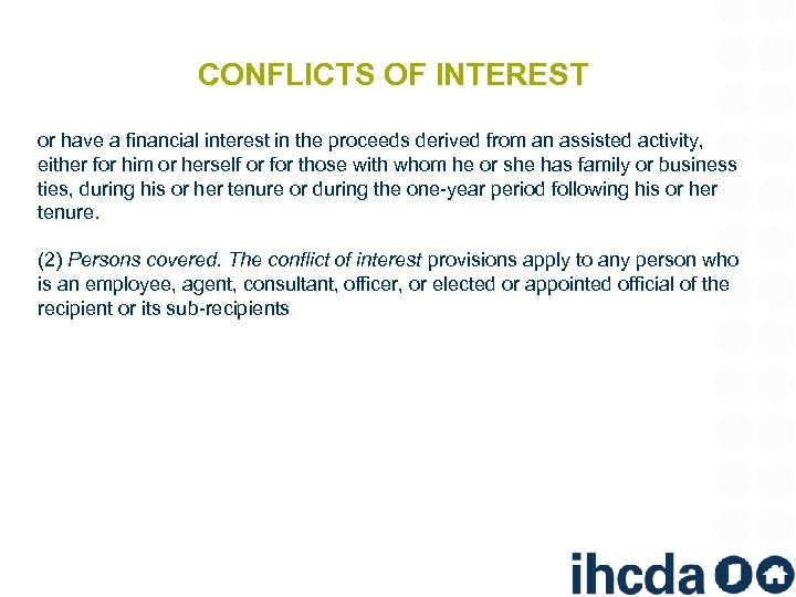 CONFLICTS OF INTEREST or have a financial interest in the proceeds derived from an