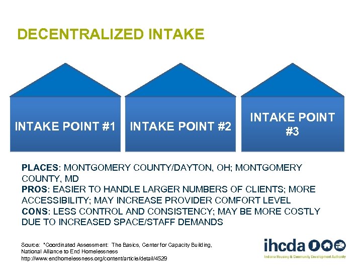 DECENTRALIZED INTAKE POINT #1 INTAKE POINT #2 INTAKE POINT #3 PLACES: MONTGOMERY COUNTY/DAYTON, OH;