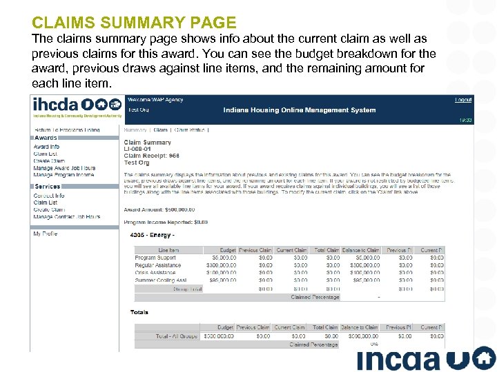 CLAIMS SUMMARY PAGE The claims summary page shows info about the current claim as