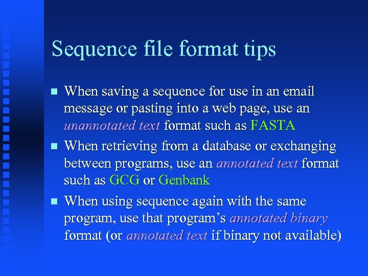 Sequence file format tips When saving a sequence for use in an email message