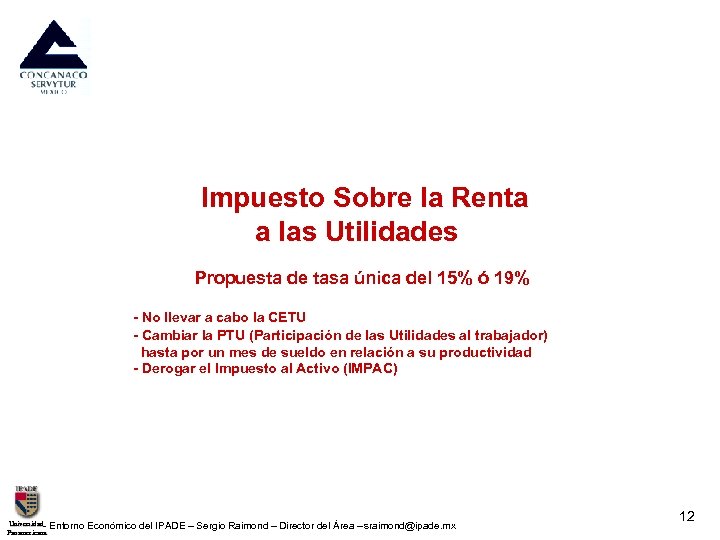  Impuesto Sobre la Renta a las Utilidades Propuesta de tasa única del 15%