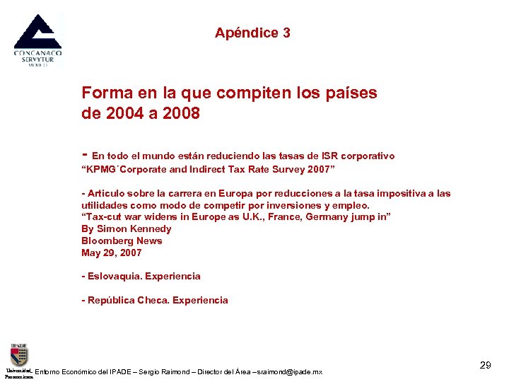  Apéndice 3 Forma en la que compiten los países de 2004 a 2008