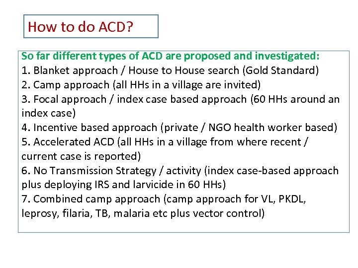 How to do ACD? So far different types of ACD are proposed and investigated: