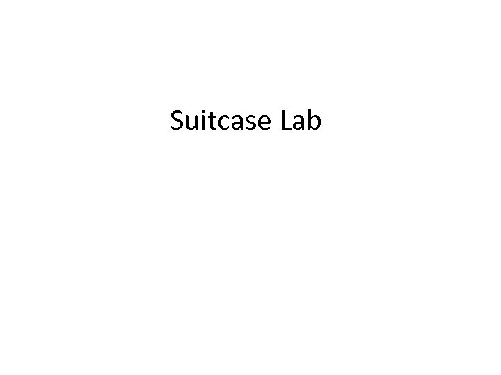 Suitcase Lab 