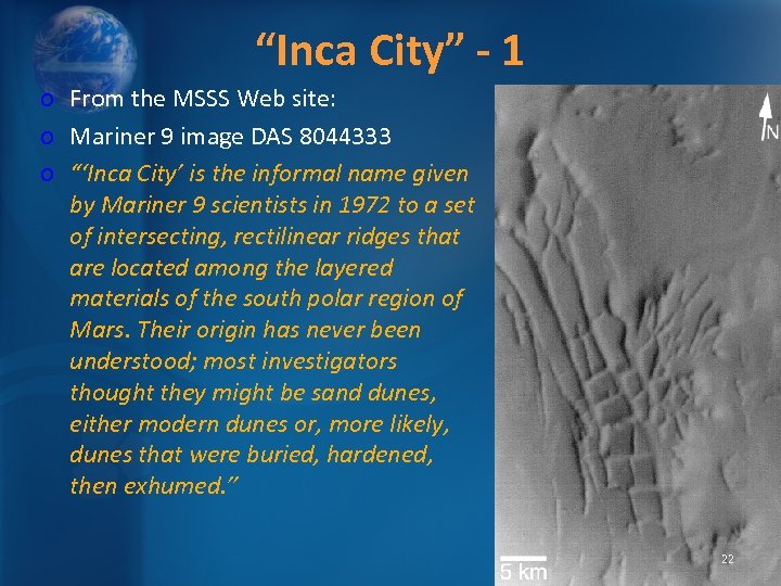 “Inca City” - 1 o From the MSSS Web site: o Mariner 9 image