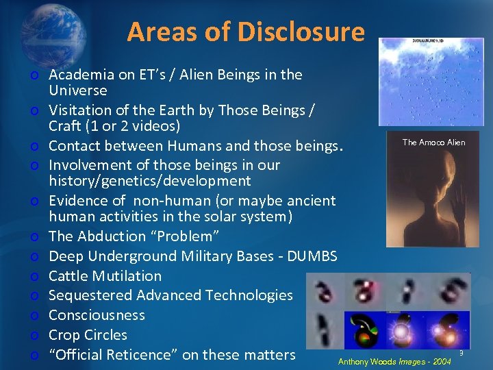 Areas of Disclosure o Academia on ET’s / Alien Beings in the Universe o