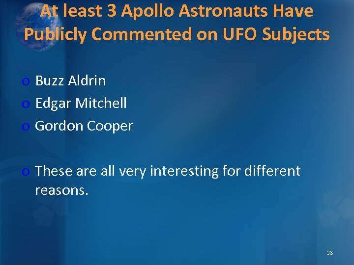 At least 3 Apollo Astronauts Have Publicly Commented on UFO Subjects o Buzz Aldrin