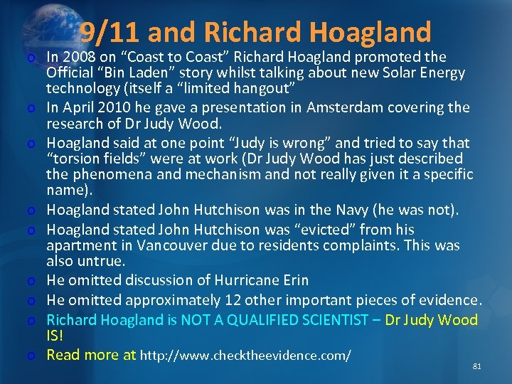 9/11 and Richard Hoagland o In 2008 on “Coast to Coast” Richard Hoagland promoted