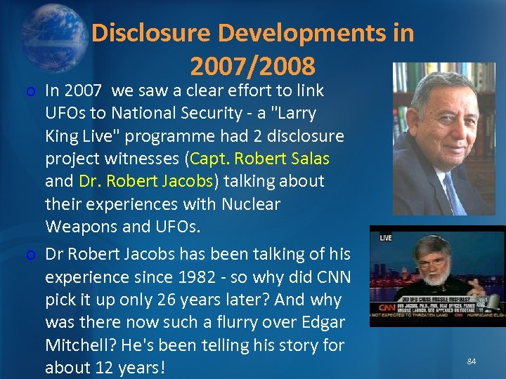 Disclosure Developments in 2007/2008 o In 2007 we saw a clear effort to link