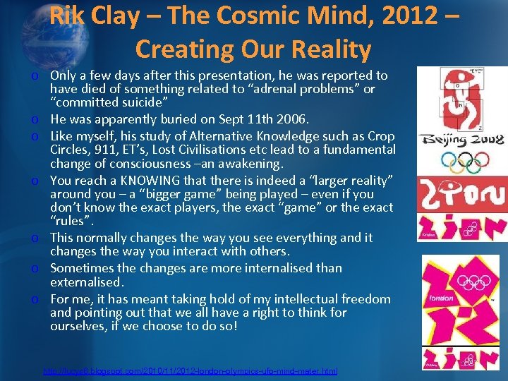 Rik Clay – The Cosmic Mind, 2012 – Creating Our Reality o Only a