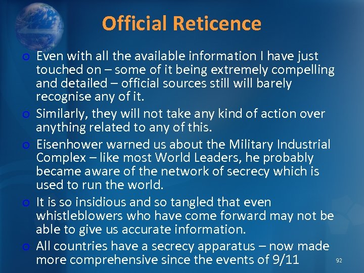 Official Reticence o Even with all the available information I have just touched on