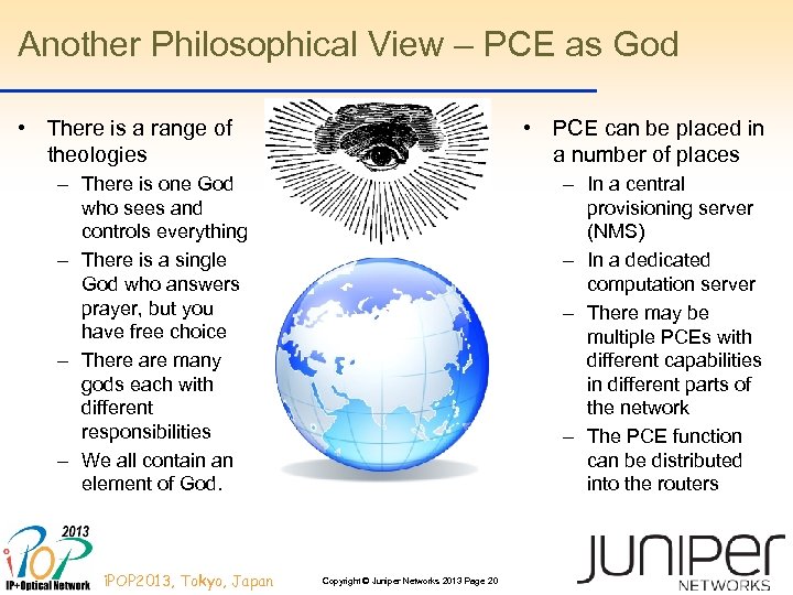 Another Philosophical View – PCE as God • There is a range of theologies