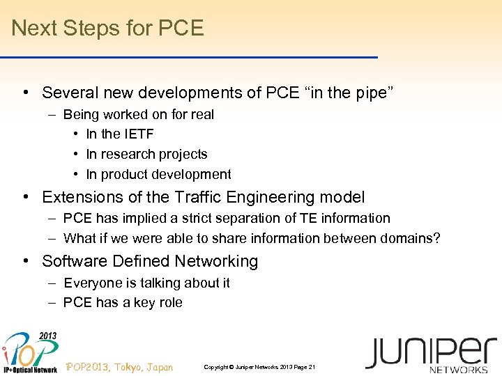 Next Steps for PCE • Several new developments of PCE “in the pipe” –