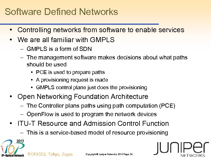 Software Defined Networks • Controlling networks from software to enable services • We are