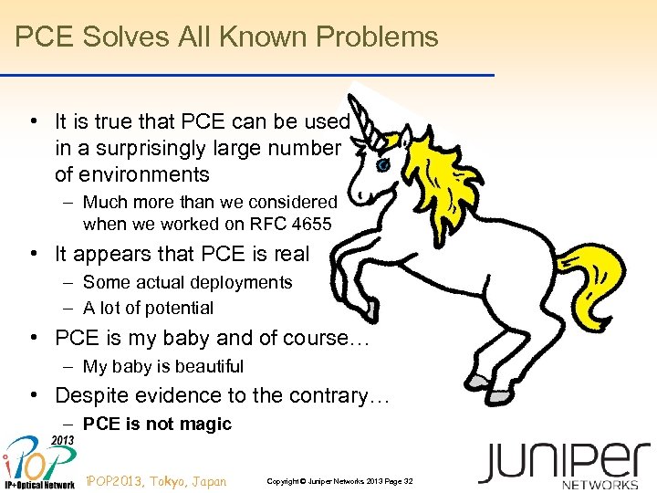 PCE Solves All Known Problems • It is true that PCE can be used