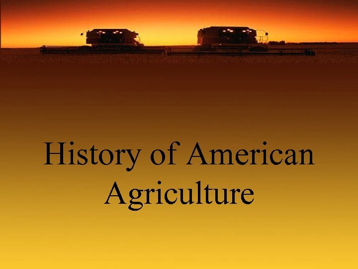 History of American Agriculture 