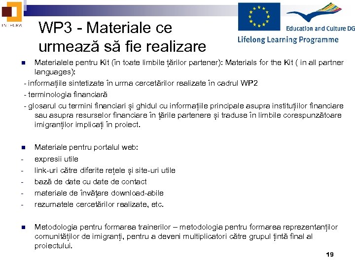 WP 3 - Materiale ce urmează să fie realizare Materialele pentru Kit (în toate