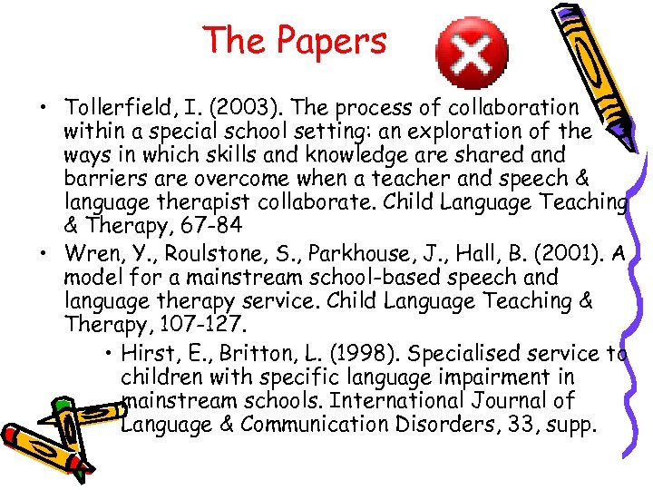 The Papers • Tollerfield, I. (2003). The process of collaboration within a special school