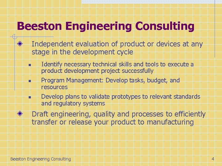 Beeston Engineering Consulting Independent evaluation of product or devices at any stage in the