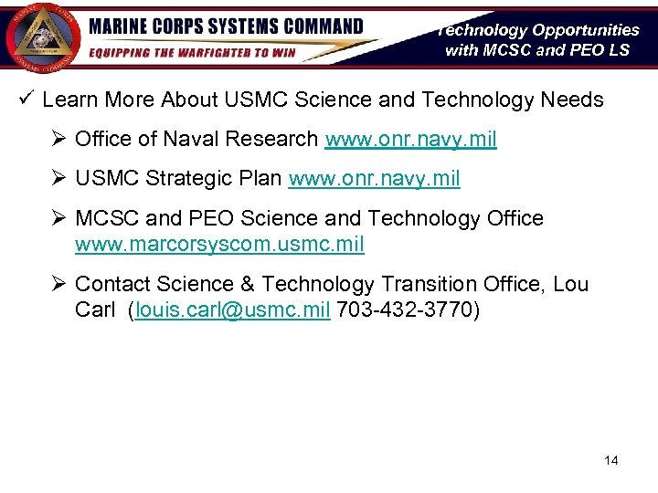 Technology Opportunities with MCSC and PEO LS ü Learn More About USMC Science and