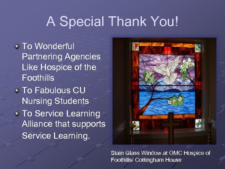 A Special Thank You! To Wonderful Partnering Agencies Like Hospice of the Foothills To