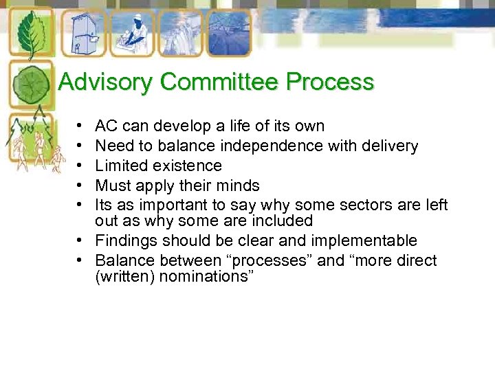 Advisory Committee Process • • • AC can develop a life of its own