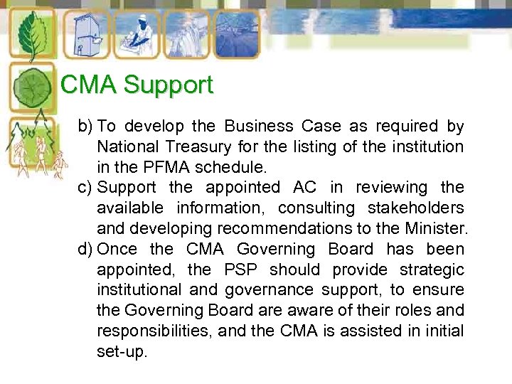 CMA Support b) To develop the Business Case as required by National Treasury for