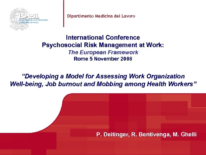 Dipartimento Medicina del Lavoro International Conference Psychosocial Risk Management at Work: The European Framework