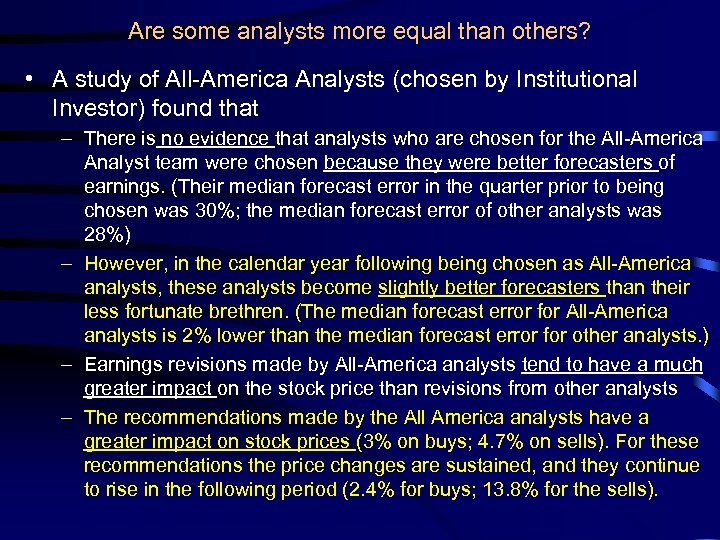 Are some analysts more equal than others? • A study of All-America Analysts (chosen