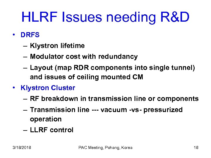 HLRF Issues needing R&D • DRFS – Klystron lifetime – Modulator cost with redundancy