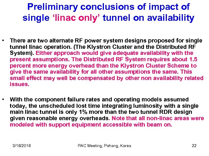 Preliminary conclusions of impact of single ‘linac only’ tunnel on availability • There are